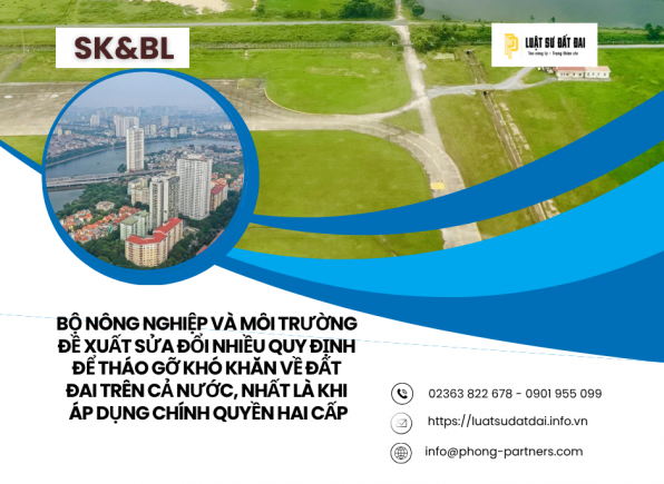 BỘ NÔNG NGHIỆP VÀ MÔI TRƯỜNG ĐỀ XUẤT SỬA ĐỔI NHIỀU QUY ĐỊNH ĐỂ THÁO GỠ KHÓ KHĂN VỀ ĐẤT ĐAI TRÊN CẢ NƯỚC, NHẤT LÀ KHI ÁP DỤNG CHÍNH QUYỀN HAI CẤP