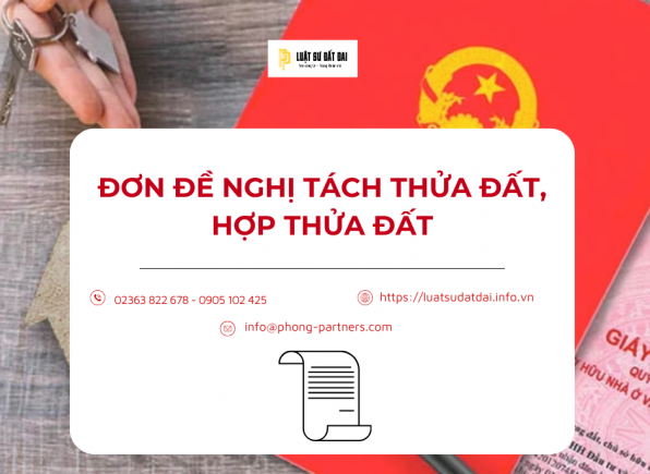 ĐƠN ĐỀ NGHỊ TÁCH THỬA ĐẤT, HỢP THỬA ĐẤT