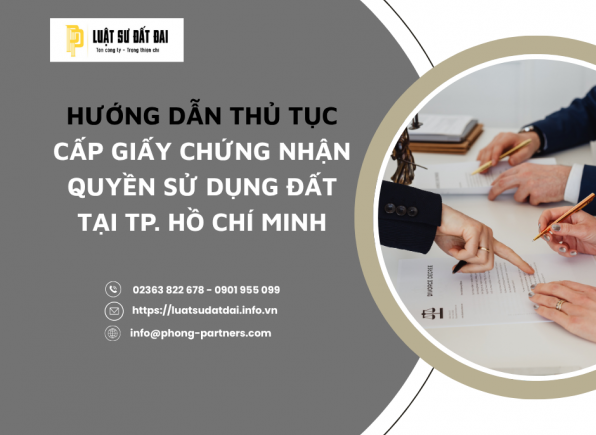 HƯỚNG DẪN THỦ TỤC CẤP GIẤY CHỨNG NHẬN QUYỀN SỬ DỤNG ĐẤT TẠI THÀNH PHỐ HỒ CHÍ MINH