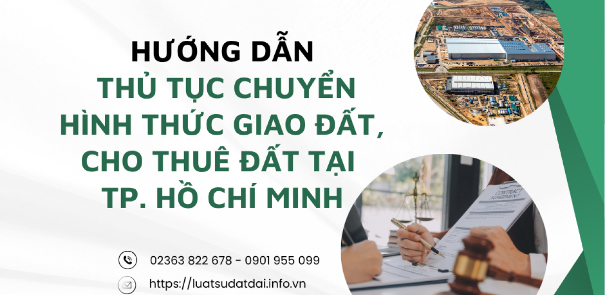 HƯỚNG DẪN THỦ TỤC CHUYỂN HÌNH THỨC GIAO ĐẤT, CHO THUÊ ĐẤT TẠI HỒ CHÍ MINH